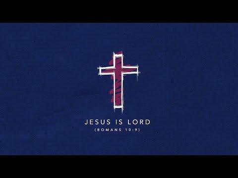 Jesus Is Lord (Romans 10:9)