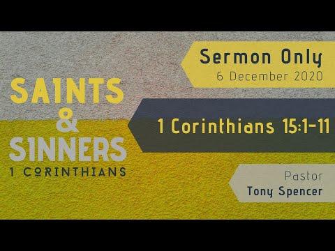 Saints & Sinners | 1 Corinthians 15:1-11 | Tony Spencer