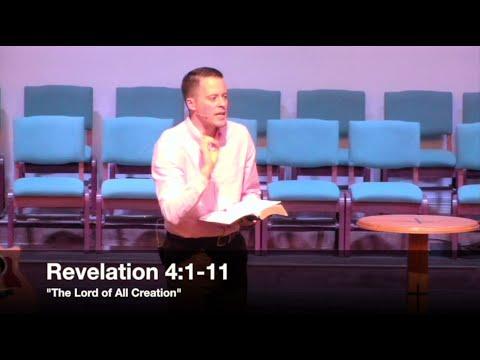 "The Lord of All Creation" - Revelation 4:1-11 (1.13.16) - Pastor Jordan Rogers