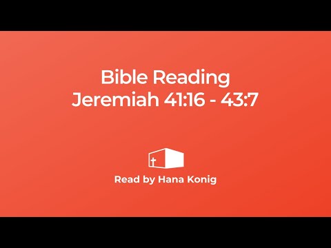 Jeremiah 41:16 - 43:7 | Bible Reading