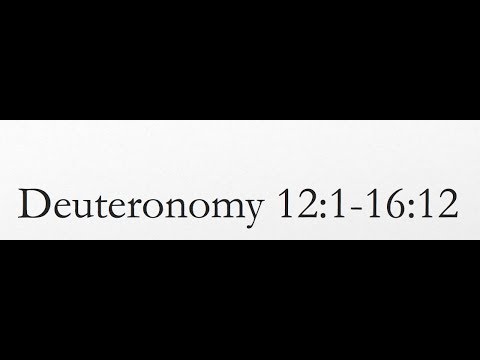 Reading of the KJV Bible (Deuteronomy 12:1-16:12)