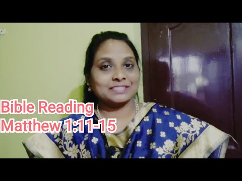 Bible Reading 22/07/2021 || Matthew 1:11-15