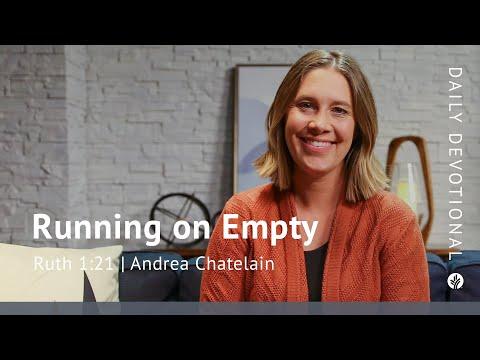 Running on Empty | Ruth 1:21 | Our Daily Bread Video Devotional