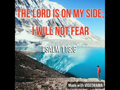 KJV Bible Songs: The LORD is on my side, I will not fear (Psalm 118:5-6)