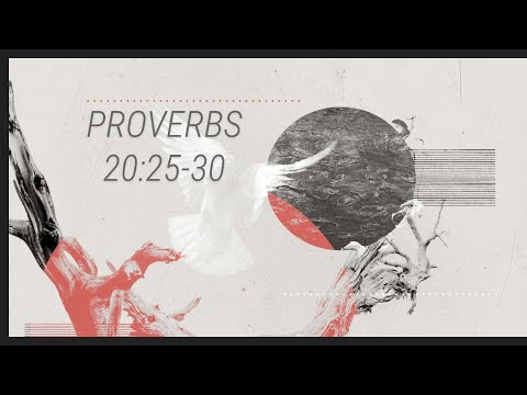 Proverbs part-44 Wednesday 7-14-2021 Proverbs 20:25-30 Pastor Albert Garcia
