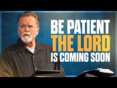 James 5:7-11 | Be Patient My Brethren || 10:45 09/14/25