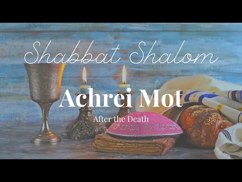Achrei Mot (After the Death)  Leviticus 16:1-18-30  | CFOIC Heartland