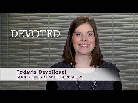 Devoted: Combat Worry and Depression (Romans 14:17)
