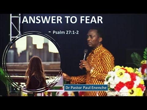ANSWER TO FEAR - Psalm 27:1-5  [Dr Pastor Paul Enenche]