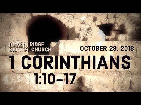 "Christian Unity And Gospel Ministry" | 1 Corinthians 1:10-17 | 10-28-18