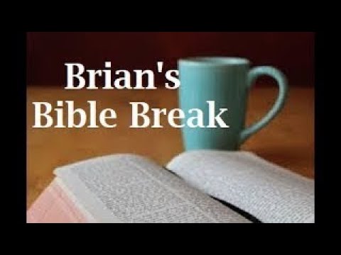 Brian's Bible Break November 26, 2021 ~ Psalm 19:10 - 11 NLT