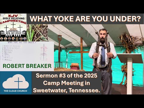 What Yoke Are You Under? Sermon 3 Camp Meeting 2025