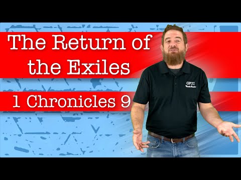 The Return of the Exiles - 1 Chronicles 9:1-3