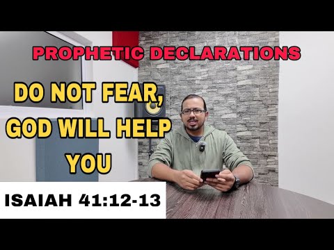 Prophetic Declarations According to Isaiah 41:12-13 - God will Deliver you from the enemy