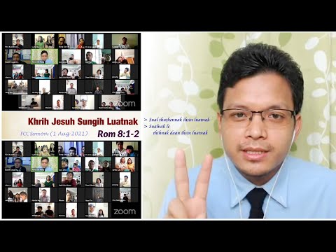 Khrih Jesuh Sungih Luatnak (Rom 8:1-2) || Amos Uk Mang || FCC Sermon (1 August 2021) ZOOM Khawm