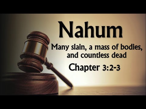 Nahum 3:2-3:  Stumbling Over the Dead