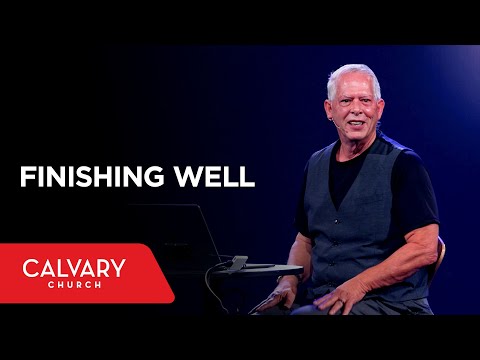 Finishing Well - 2 Timothy 4:7 - Nelson Walker