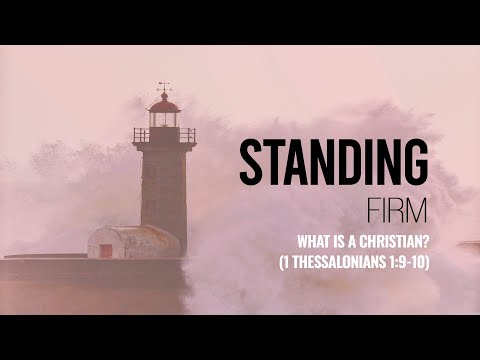 What is a Christian?  (1 Thessalonians 1:9-10)