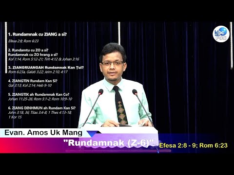 Rundamnak (Z6) Efesa 2:8; Rom 6:23 | Amos Uk Mang ~ 14 July 2021
