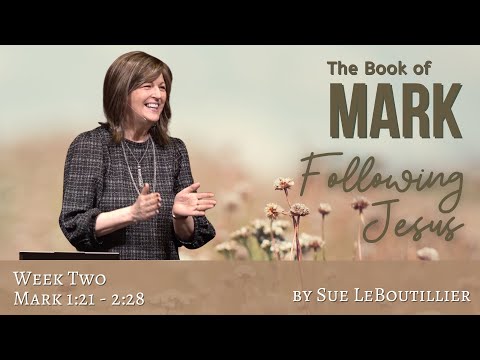 Following Jesus • Week 2 • Mark 1:21-2:28