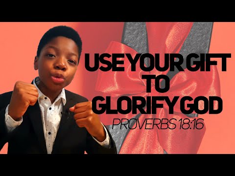 A Man's Gift Makes Room For Him (Proverbs 18:16)