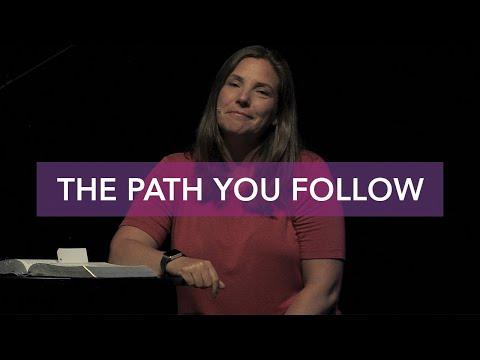 The Path You Follow - Proverbs 14:8-18
