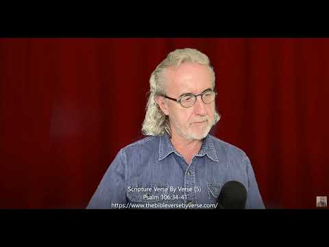 Scripture Verse By Verse (5) Psalm 106:34-41