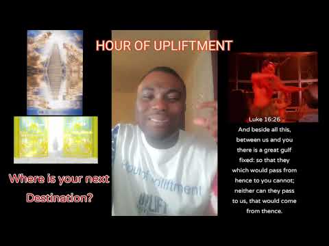 Where is your next Destination?     Luke 16:26