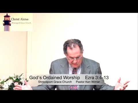 God's Ordained Worship - Ezra 3:4-13 - Full message