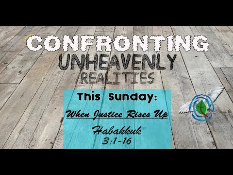 "When Justice Rises Up" - April 4, 2021 | Habakkuk 3: 1-16