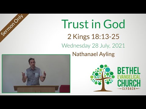 28 July 2021: Trust in God (2 Kings 18:13-25) – Sermon only