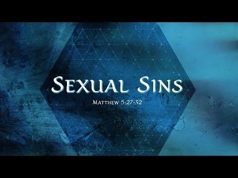 Sexual Sins (Matthew 5:27-32)
