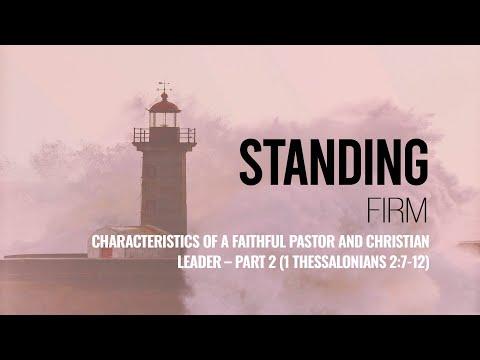 Characteristics of a faithful pastor and Christian leader – part 2 (1 Thessalonians 2:7-12)