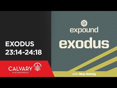 Exodus 23:14-24:18 - 2011 - Skip Heitzig