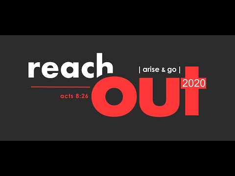 "Reach Out 2020" (Acts 8:26), 1/5/2020