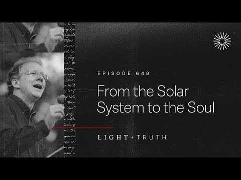 From the Solar System to the Soul