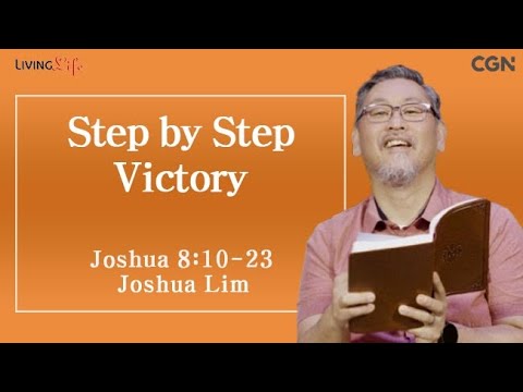 Step by Step Victory (Joshua  8:10-23) Living Life 11/24/2025 Daily Devotional Bible Study