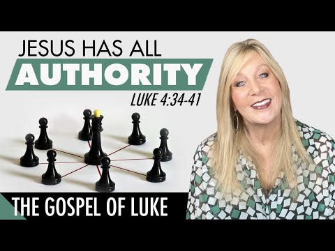 Luke 4:34-41 -Jesus Has All Authority - Lesson 17