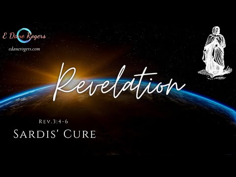 Sardis' Cure: Revelation 3:4-6 (Revelation Bible Study 2021)