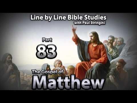 The Gospel of Matthew Explained - Bible Study 83 - Matthew 26:30-45
