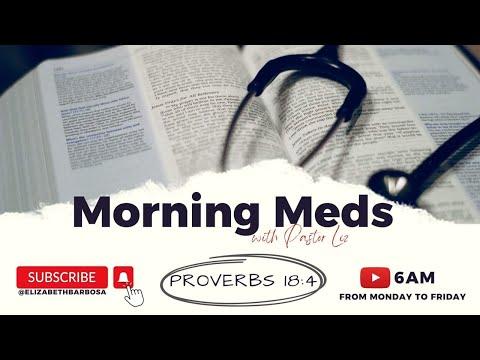 Morning Meds | 08/19/22 | Proverbs 18:4