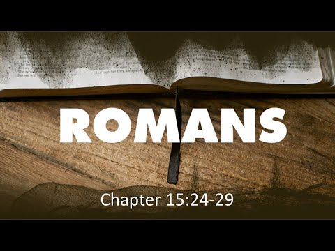Book Of Romans (Rom 15:24-29)
