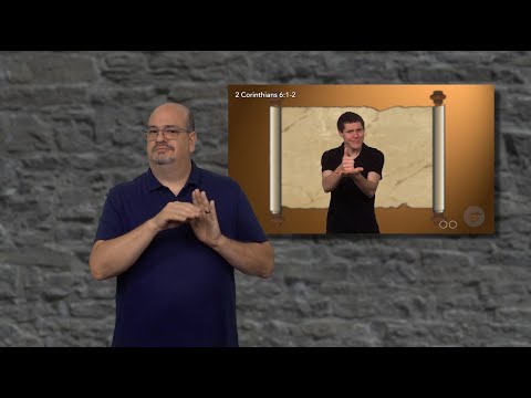 ASL | 2 Corinthians 6:1-13 - Passage with Intro & More Info