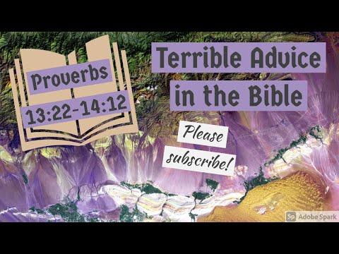 Terrible Advice in the Bible-Proverbs 13:22-14:12