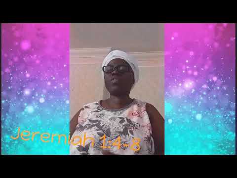 Prophetess Maame Owusua : Jeremiah 1 : 4 - 8