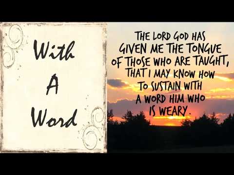 With a Word - Isaiah 50:4