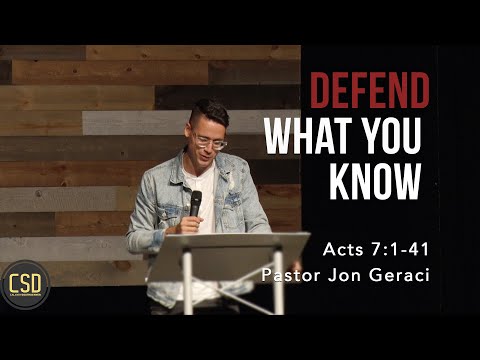 Acts 7:1-41, Defend What You Know