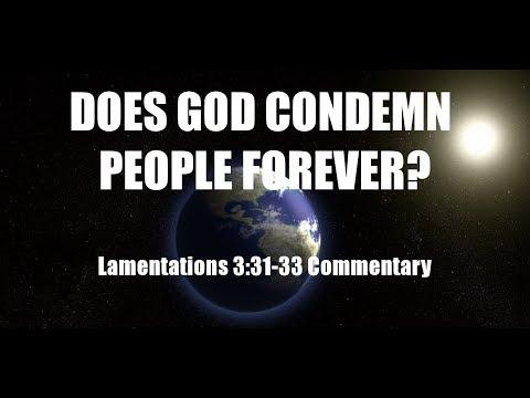 Does God Condemn People Forever? | Lamentations 3:31-33 Commentary