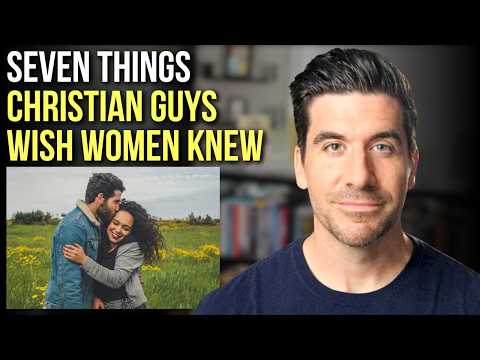 What a Christian Guy Wishes a Girl Knew About Him