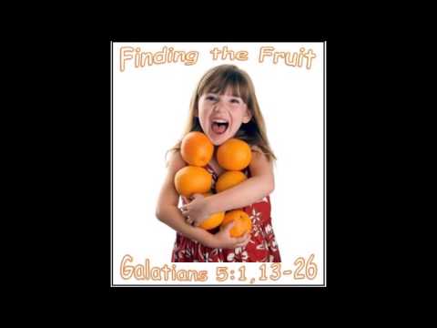 "Finding the Fruit" ~ Galatians 5:1, 13-26 ~ St. Peter's UCC ~ Ferguson, Missouri